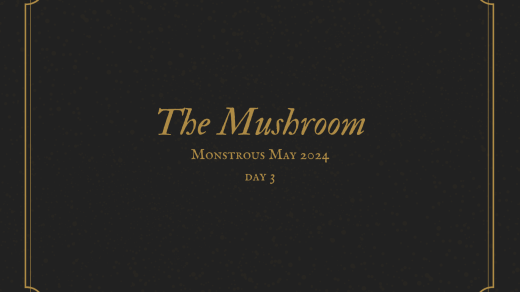 The Mushroom Monstrous May Day 3