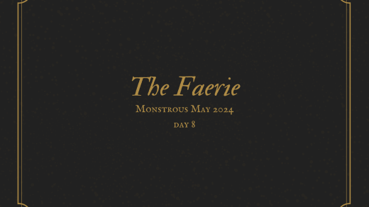 The Faerie Monstrous May 2024 Day 8
