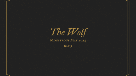 The Wolf Monstrous May Day 9