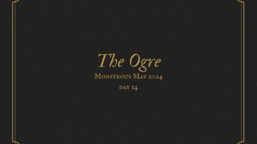The Ogre Monstrous May 2024 Day 14